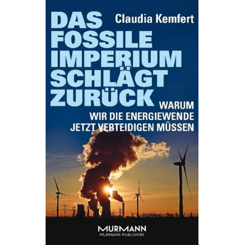 Claudia Kemfert - Das fossile Imperium schlägt zurück