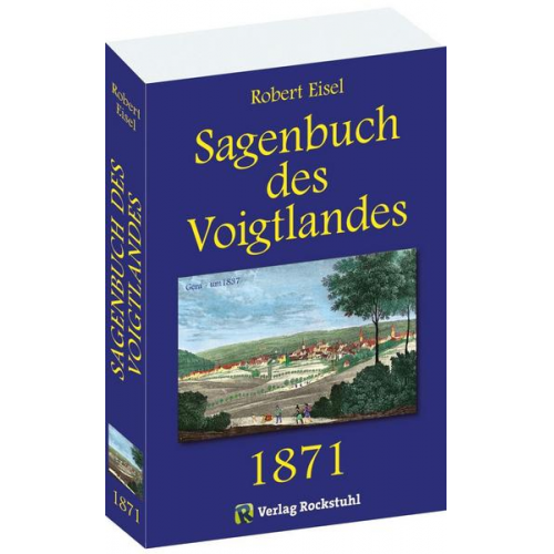 Robert Eisel - Sagenbuch des Voigtlandes 1871