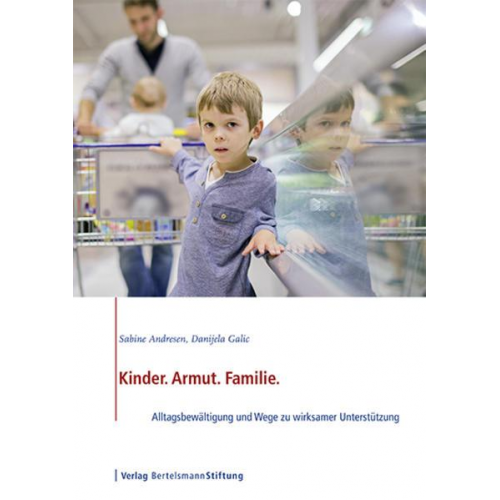 Sabine Andresen & Danijela Galic - Kinder. Armut. Familie.