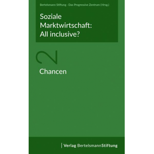 Soziale Marktwirtschaft: All inclusive? Band 2: Chancen