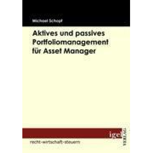 Michael Schopf - Aktives und passives Portfoliomanagement für Asset Manager