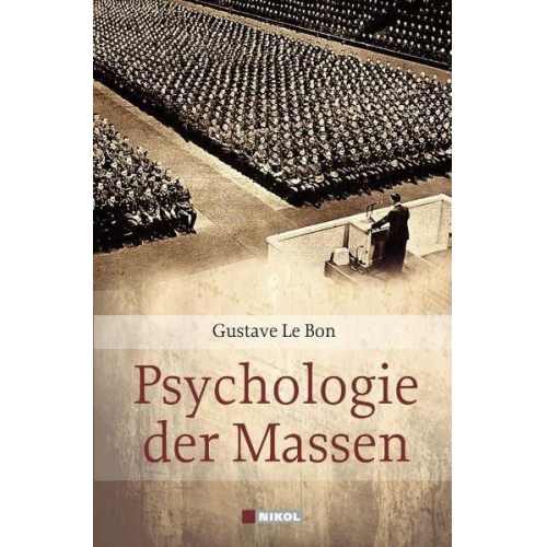 Gustave Le Bon - Psychologie der Massen