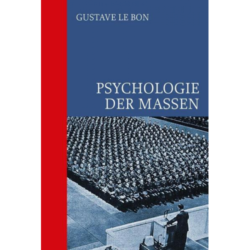 Gustave Le Bon - Psychologie der Massen