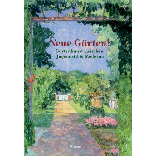 Neue Gärten. Gartenkunst zwischen Jugendstil und Moderne