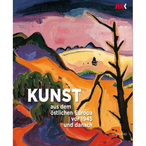 Kunst aus dem östlichen Europa vor 1945 und danach