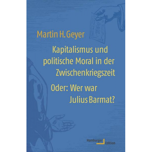 Martin H. Geyer - Kapitalismus und politische Moral in der Zwischenkriegszeit