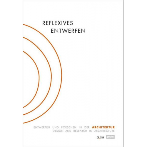 Reflexives Entwerfen / Reflexive Design