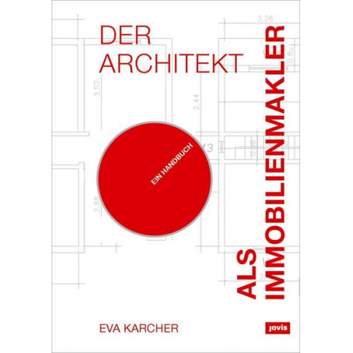 Eva Karcher - Der Architekt als Immobilienmakler