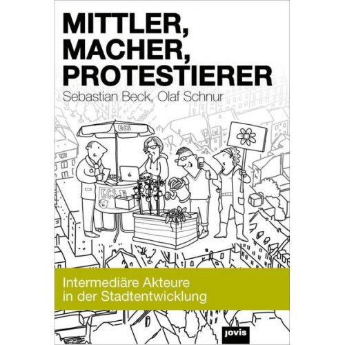 Sebastian Beck & Olaf Schnur - Mittler, Macher, Protestierer