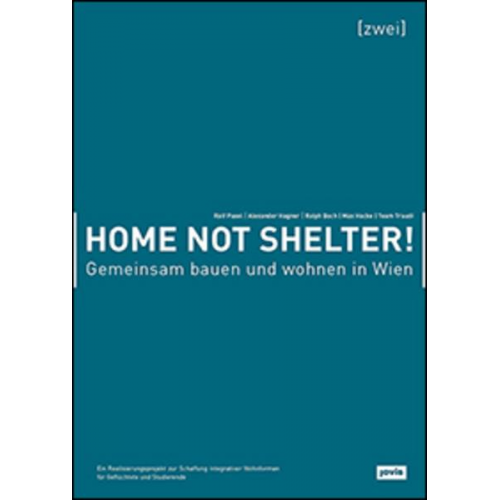 Home not Shelter! 2 Gemeinsam bauen und wohnen in Wien