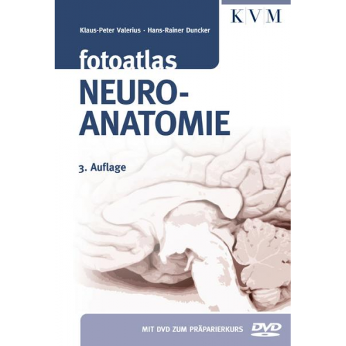 Klaus-Peter Valerius & Hans-Rainer Duncker - Fotoatlas Neuroanatomie