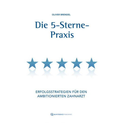 Oliver Brendel - Die 5-Sterne-Praxis