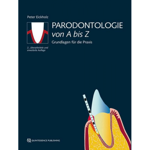 Peter Eickholz - Parodontologie von A bis Z