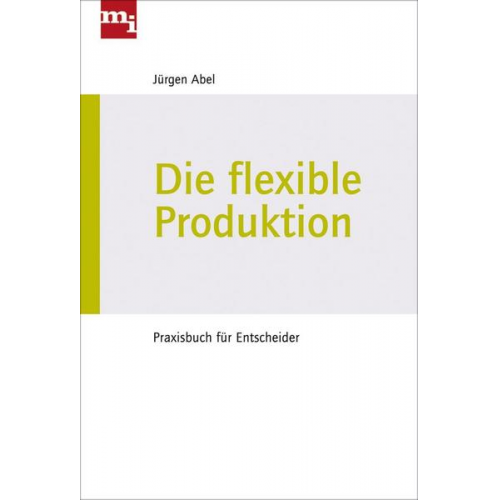 Jürgen Abel - Die flexible Produktion