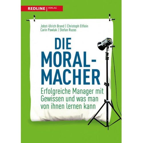 Jobst-Ulrich Brand & Christoph Elflein & Carin Pawlak & Stefan Ruzas - Die Moral-Macher