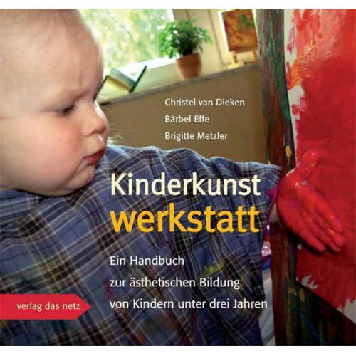 Christel van Dieken & Bärbel Effe & Brigitte Metzler - Kinderkunstwerkstatt