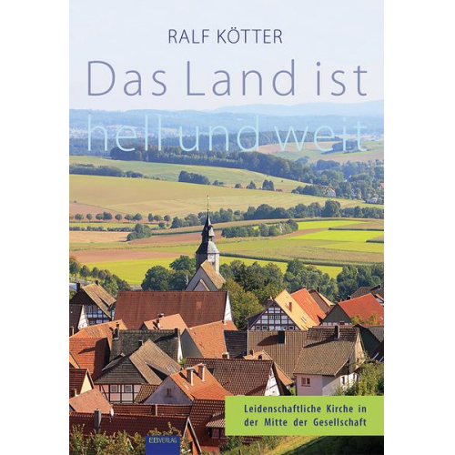 Ralf Kötter - Das Land ist hell und weit