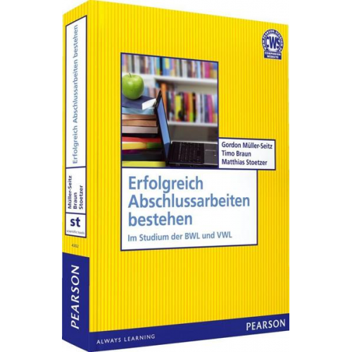 Gordon Müller-Seitz & Timo Braun & Matthias Wolfgang Stoetzer - VP Erfolgreich Abschlussarbeiten bestehen