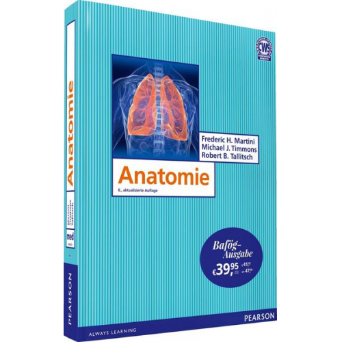 Frederic H. Martini & Michael J. Timmons & Robert B. Tallitsch - Anatomie - Bafög-Ausgabe