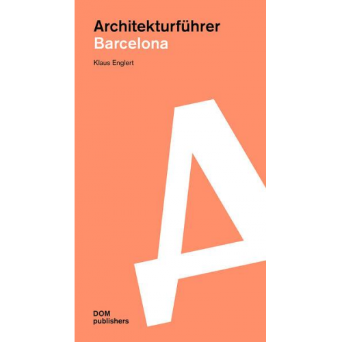 Klaus Englert - Barcelona. Architekturführer