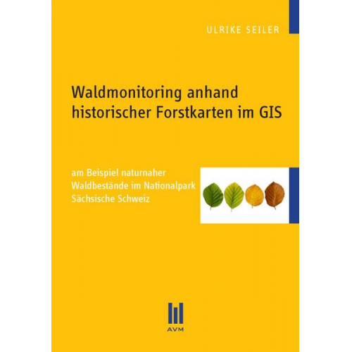 Ulrike Seiler - Waldmonitoring anhand historischer Forstkarten im GIS