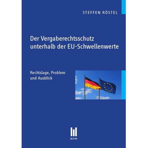 Steffen Röstel - Der Vergaberechtsschutz unterhalb der EU-Schwellenwerte