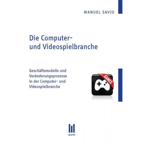 Manuel Savio - Die Computer- und Videospielbranche