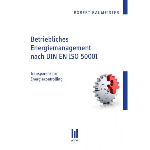 Robert Baumeister - Betriebliches Energiemanagement nach DIN EN ISO 50001