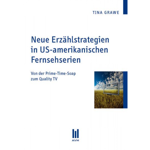 Tina Grawe - Neue Erzählstrategien in US-amerikanischen Fernsehserien