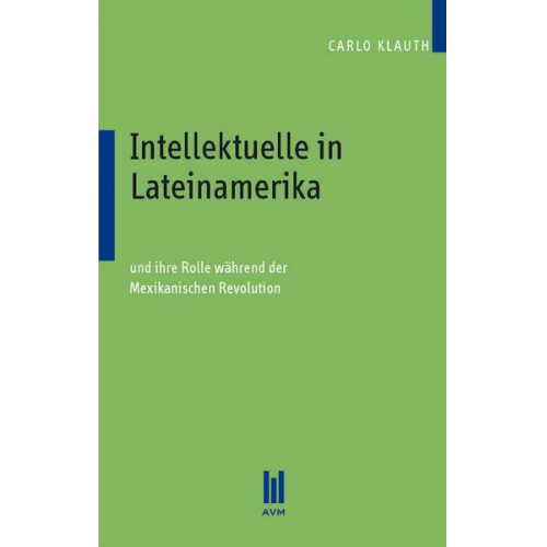 Carlo Klauth - Intellektuelle in Lateinamerika