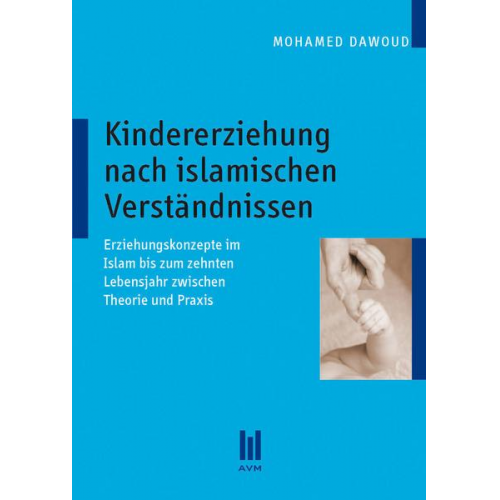 Mohamed Dawoud - Kindererziehung nach islamischen Verständnissen