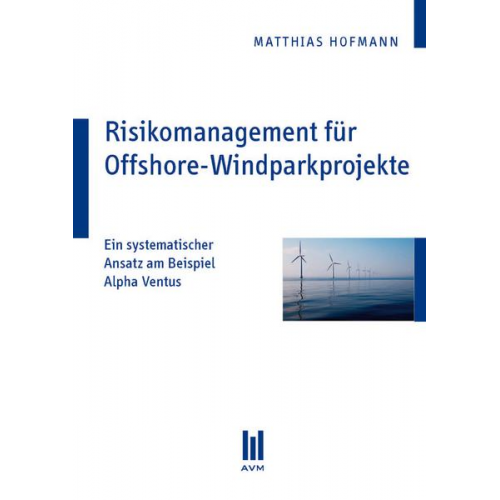 Matthias Hofmann - Risikomanagement für Offshore-Windparkprojekte