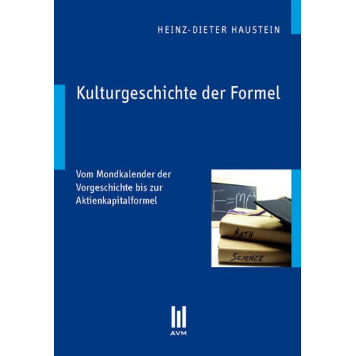 Heinz-Dieter Haustein - Kulturgeschichte der Formel