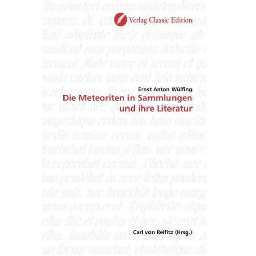 Ernst Anton Wülfing - Wülfing, E: Die Meteoriten in Sammlungen und ihre Literatur