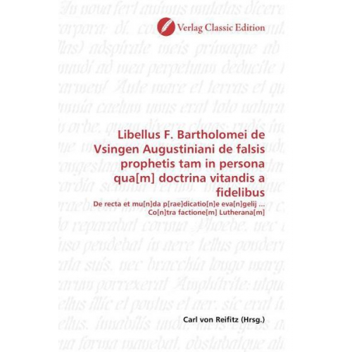 Libellus F. Bartholomei de Vsingen Augustiniani de falsis pr