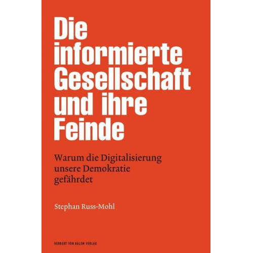 Stephan Russ-Mohl - Die informierte Gesellschaft und ihre Feinde