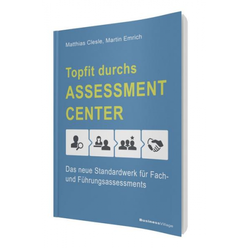 Matthias Clesle & Martin Emrich - Topfit durchs As sess ment-Cen ter