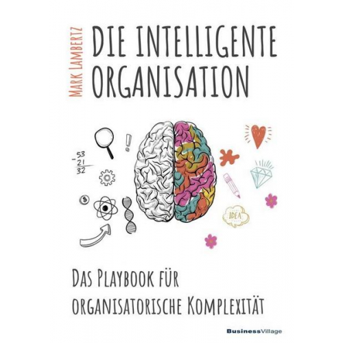 Mark Lambertz - Die Intelligente Organisation