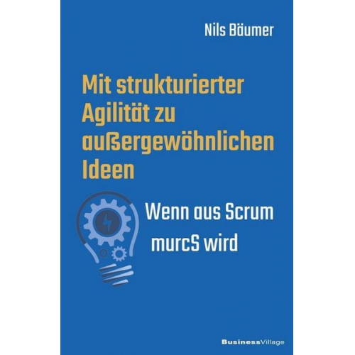 Nils Bäumer - Mit strukturierter Agilität zu außergewöhnlichen Ideen