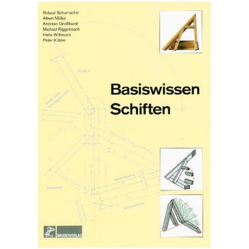 Peter Kübler & Albert Müller & Roland Schumacher & Andreas Grosshardt & Hans Wittmann - Basiswissen Schiften