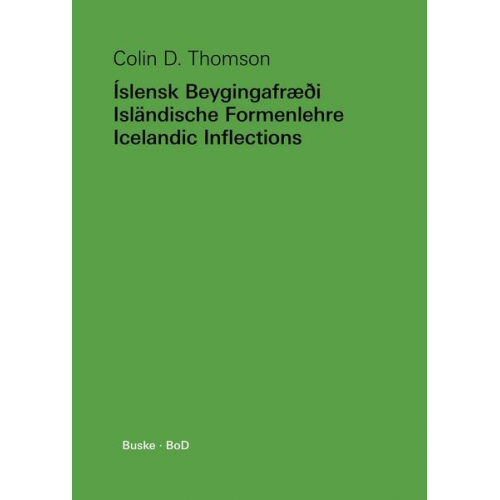 Colin D. Thomson - Íslensk Beygingafræði – Isländische Formenlehre – Icelandic Inflections