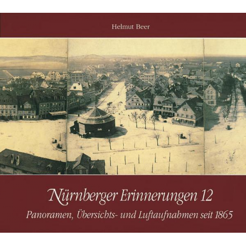 Helmut Beer - Panoramen, Übersichts- und Luftaufnahmen seit 1865