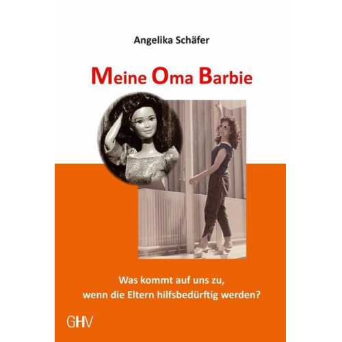 Angelika Schäfer - Meine Oma Barbie