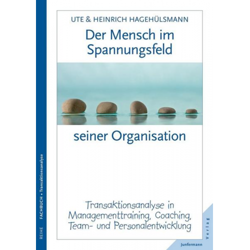 Ute Hagehülsmann - Der Mensch im Spannungsfeld seiner Organisation