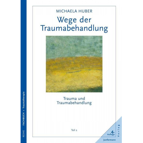 Michaela Huber - Wege der Traumabehandlung