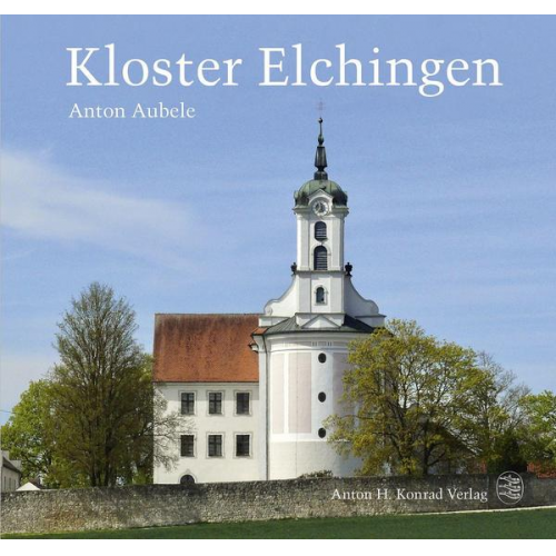 Anton Aubele - Kloster Elchingen