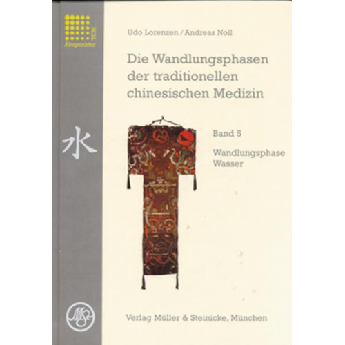 Udo Lorenzen & Andreas Noll - Die Wandlungsphasen der traditionellen chinesischen Medizin / Wandlungsphase Wasser