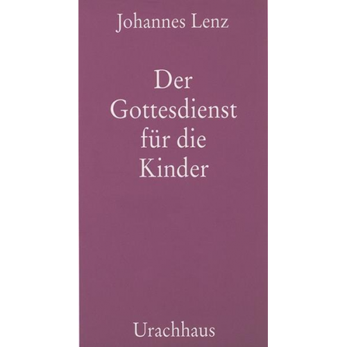 Johannes Lenz - Der Gottesdienst für die Kinder