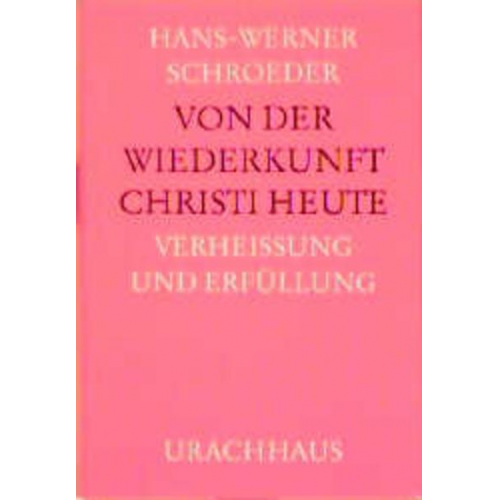 Hans W. Schroeder - Von der Wiederkunft Christi heute