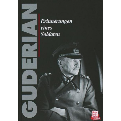 Heinz G. Guderian - Erinnerungen eines Soldaten